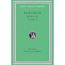 Buy Plutarch's Moralia: How to Profit by One's Enemies. On Having